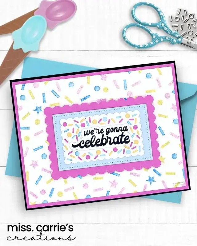 We're Gonna Celebrate Sprinkle Card